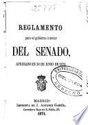 Reglamento para el gobierno interior del Senado, aprobado en 30 de junio de 1871
