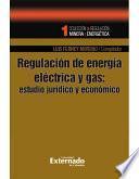 RegulacióN de EnergíA eléCtrica y Gas