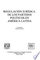 Regulación jurídica de los partidos políticos en América Latina