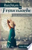 Reichtum ist Frauensache