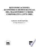 Reivindicaciones económico-democráticas del magisterio y crisis corporativa (1979-1989)