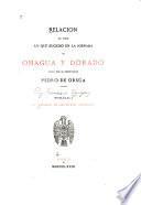 Relación de todo lo que sucedió en la jornada de Omagua y Dorado hecha por el gobernado Pedro de Orsúa