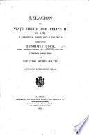 Relacion del viaje hecho por Felipe II., en 1585, á Zaragoza, Barcelona y Valencia ... publicada de real órden por Alfredo Morel-Fatio y Antonio Rodriguez Villa