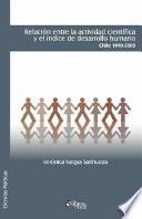 Relacion Entre la Actividad Cientifica y el Indice de Desarrollo Humano Chile 1990-2000