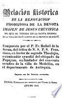 Relacion historica de la renovacion prodijiosa de la devota imajen de Jesus crucificado, que se venera en la santa iglesia de la villa de Ubaté, canton de la provincia de Bogotá, etc