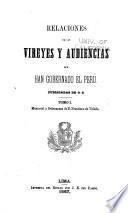 Relaciones de los vireyes y audiencias que han gobernado el Perú: Memorial y ordenanzas de d. Francisco de Toledo