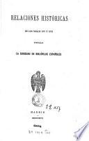 Relaciones históricas de los siglos XVI y XVII publícalas la Sociedad de bibliófilos españoles