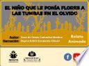 Libro Relato "El Niño que le ponía flores a las tumbas en el olvido"