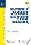 Relevancia de la voluntad de las personas para afrontar su propia discapacidad