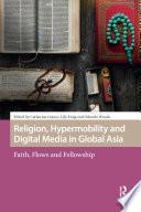 Religion, Hypermobility and Digital Media in Global Asia