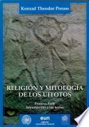 Religión y mitología de los Uitotos: pt. Introducción a los textos