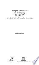 Religión y sociedad en el Uruguay del siglo XXI