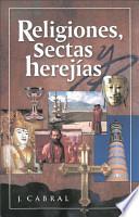 Religiones, Sectas y Herejías