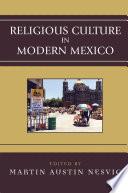 Religious Culture in Modern Mexico