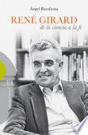 René Girard: de la ciencia a la fe