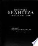 Renovada grandeza de Guanajuato