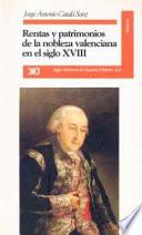 Rentas y patrimonios de la nobleza valenciana en el siglo XVIII