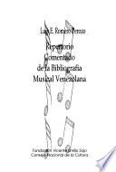 Repertorio comentado de la bibliografía musical venezolana