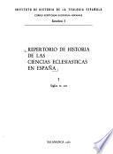 Repertorio de historia de las ciencias eclesiásticas en España: Siglos III-XVI