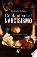 Replantear el narcisismo