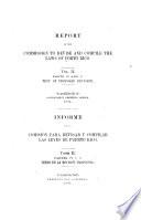 Report of the Commission to Revise and Compile the Laws of Porto Rico