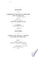 Report of the Commission to Revise and Compile the Laws of Porto Rico...