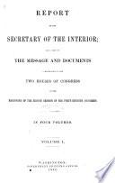 Report of the Department of the Interior ... [with Accompanying Documents]