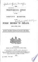Report of the Deputy Keeper of the Public Records in Ireland
