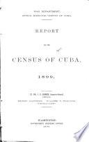 Report on the census of Cuba, 1899