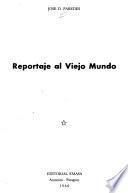 Reportaje al Viejo mundo