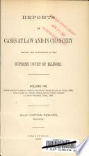 Reports of Cases at Law and in Chancery Argued and Determined in the Supreme Court of Illinois