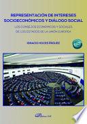 Representación de intereses socioeconómicos y diálogo social. Los consejos económicos y sociales de los Estados de la Unión Europea