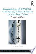 Representations of HIV/AIDS in Contemporary Hispano-American and Caribbean Culture