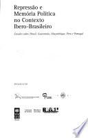 Repressão e Memória Política no Contexto Ibero-Brasileiro