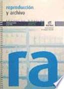 Reproducción y archivo