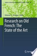 Research on Old French: The State of the Art