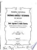Reseña histórica de la enseñanza agrícola y veterinaria en México