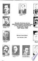 Reseña histórica de las administraciones presidenciales y de la Policía Nacional de El Salvador desde 1867 hasta 1994