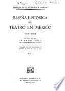 Reseña histórica del teatro en México, 1538-1911