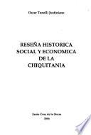 Reseña histórica, social y económica de la Chiquitanía