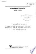 Reseña sobre asuntos petroleros en Venezuela