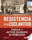 Resistencia a la esclavitud (Resistance to Slavery)