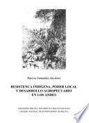 Resistencia indígena, poder local y desarrollo agropecuario en los Andes