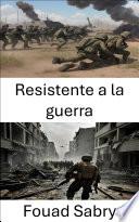 Resistente a la guerra