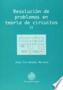 Resolución de problemas en teoría de circuitos II