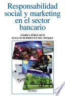Responsabilidad social y marketing en el sector bancario