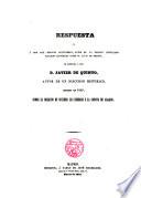 Respuesta a D. José Morales autor de Estudios sobre el Reino de Aragón...sobre el derecho de suceder las hembras a la Corona de Aragón