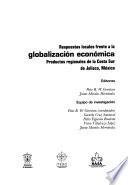 Respuestas locales frente a la globalización económica
