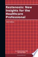 Restenosis: New Insights for the Healthcare Professional: 2012 Edition