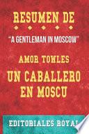Resume De Un Caballero En Moscu